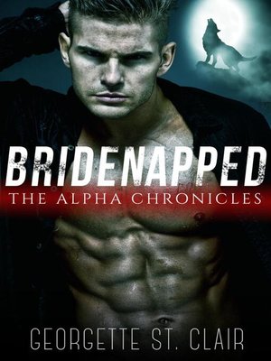cover image of The Alpha Chronicles: Bridenapped, #1